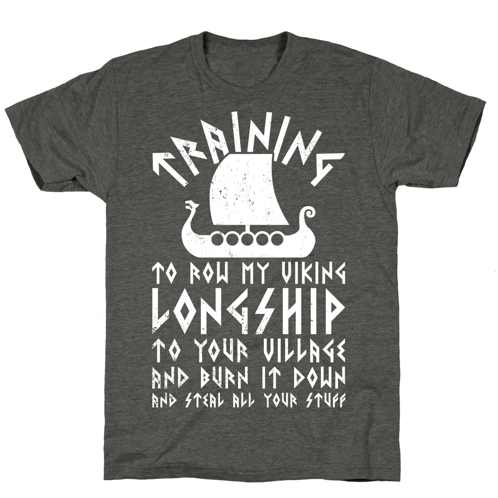 Training To Row My Viking Longship Unisex Triblend Tee